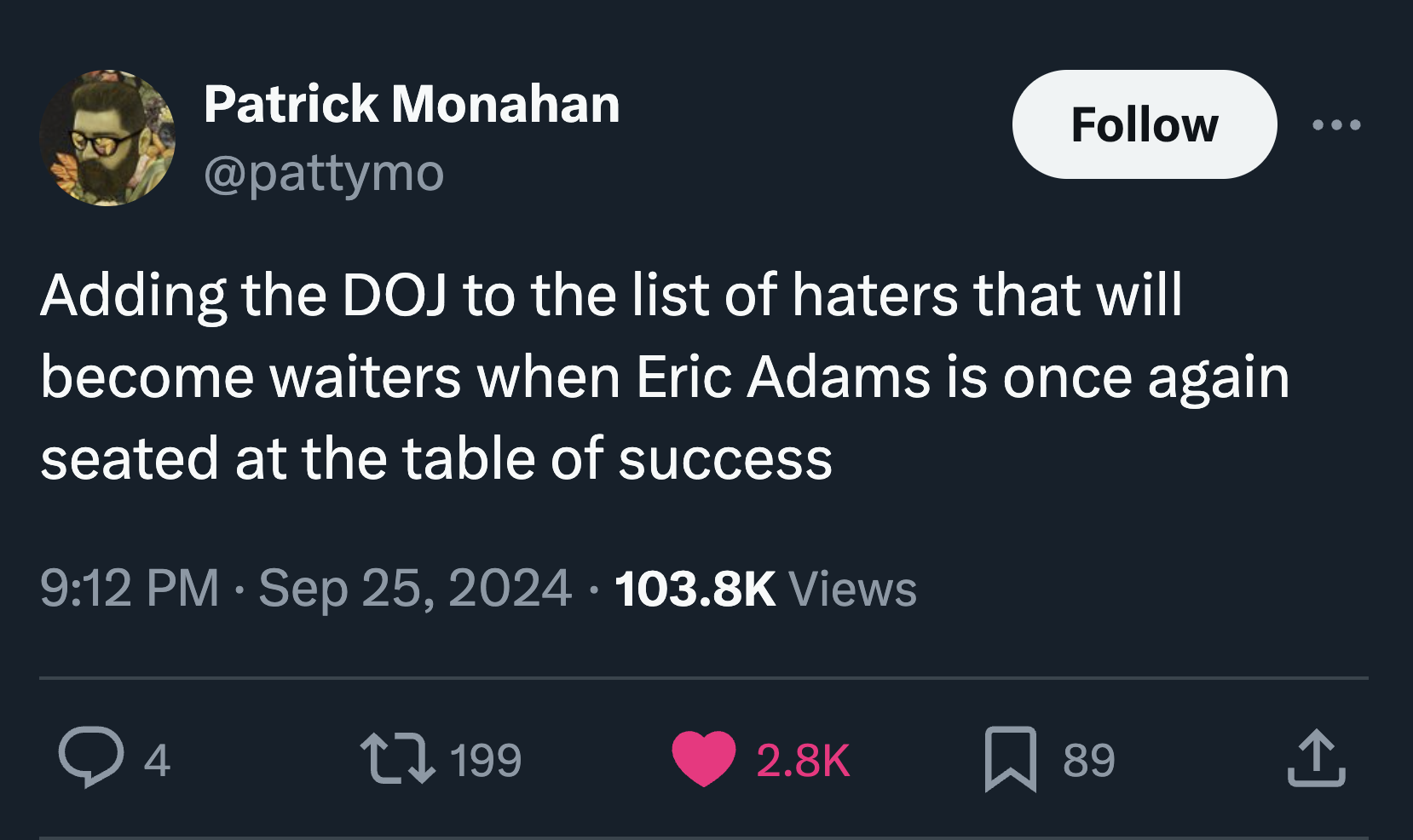 screenshot - Patrick Monahan Adding the Doj to the list of haters that will become waiters when Eric Adams is once again seated at the table of success Views > 4 199 89